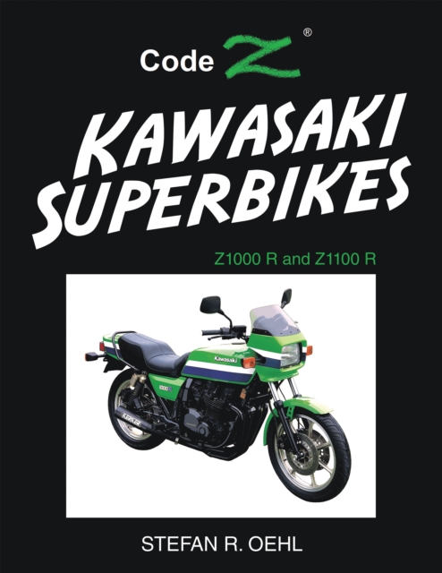 Kawasaki Superbikes : Z1000 R and Z1100 R, EPUB eBook