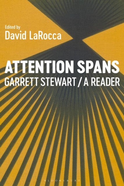 Attention Spans : Garrett Stewart, a Reader, EPUB eBook