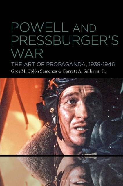 Powell and Pressburger's War : The Art of Propaganda, 1939-1946, EPUB eBook