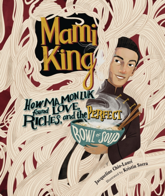 Mami King : How Ma Mon Luk Found Love, Riches, and the Perfect Bowl of Soup, EPUB eBook