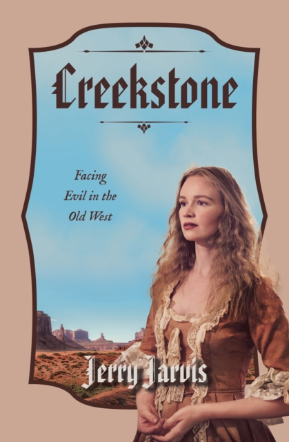 Creekstone : Facing Evil in the Old West, EPUB eBook
