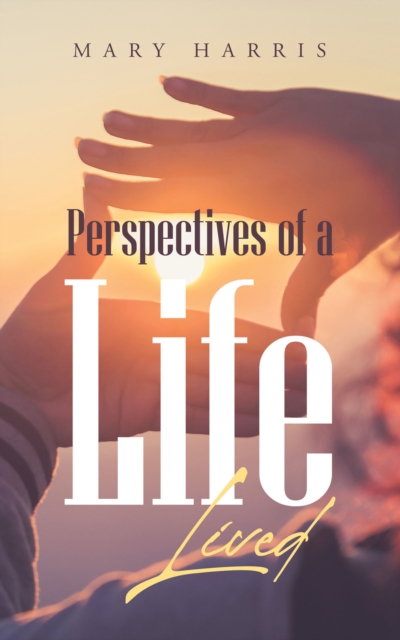 Perspectives of a Life Lived, EPUB eBook