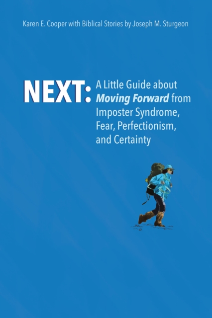 NEXT: A Little Guide About Moving Forward from Imposter Syndrome, Fear, Perfectionism, and Certainty, EPUB eBook