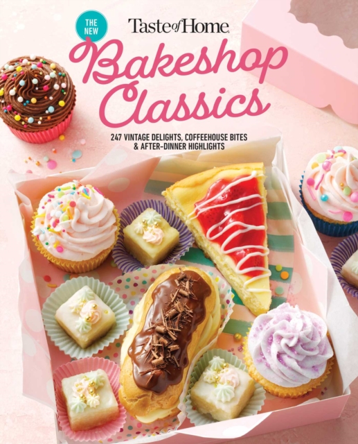 Taste of Home Bakeshop Classics : 247 Vintage Delights, Coffeehouse Bites & After-Dinner Highlights, EPUB eBook