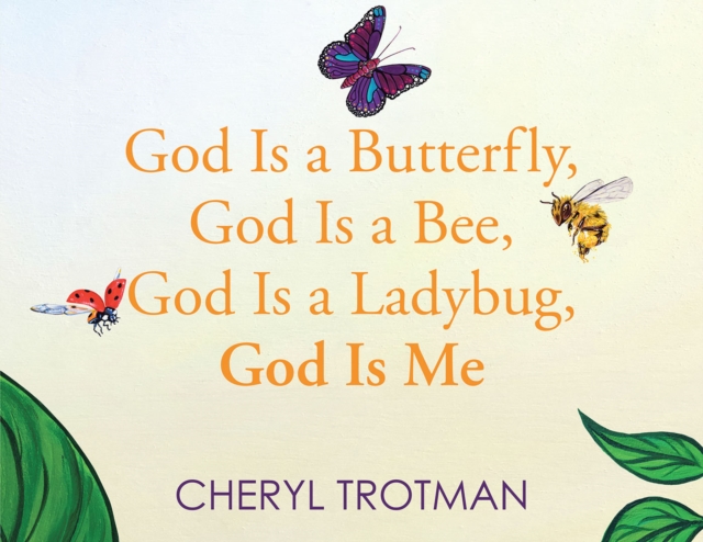 God is a Butterfly, God is a Bee, God is a Ladybug, God is Me, EPUB eBook