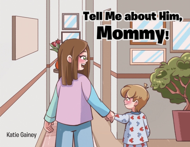 Tell Me about Him, Mommy!, EPUB eBook