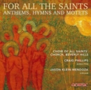 For All the Saints: Anthems, Hymns & Motets - CD