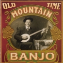 Old Time Mountain Banjo - CD