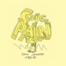 Songs of Pain: 1980-81 - Vinyl