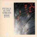 Petals in the Stream - CD