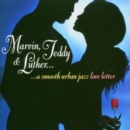 Marvin, Teddy and Luther: A Smooth Urban Jazz Love Letter - CD