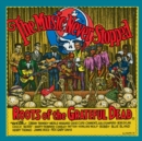 The Music Never Stopped: The Roots of the Grateful Dead - Vinyl