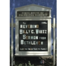 Reverend Billy C. Wirtz: Sermon from Bethlehem - DVD