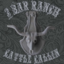 3 Bar Ranch Cattle Callin' - Vinyl