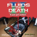 Fluids of Death 2: It Just Got Wetter! - Vinyl
