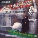 Lights! Camera! Passion!: JAZZ AND THE ITALIAN CINEMA - CD