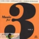 Music for 3 Vol. 1 - CD