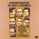 Seven Tracks for Tomorrow - CD