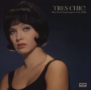 Tres Chic! More French Girl Singers of the 1960s - Vinyl