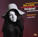 She Came from Hungary!: 1960's Beat Girls from the Eastern Bloc - Vinyl