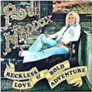 Reckless Love and Bold Adventure - CD
