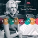 Break - A - Way: The Songs of Jackie Deshannon 1961-67 - CD
