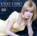C'est Chic: French Girl Singers of the 1960s - CD