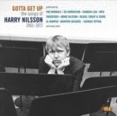 Gotta Get Up: The Songs of Harry Nilsson 1965-1972 - CD