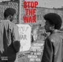 Stop the War: Vietnam Through the Eyes of Black America 1965-1974 - CD