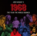 Jon Savage's 1968: The Year the World Burned - CD