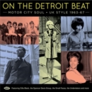 On the Detroit Beat: Motor City Soul UK Style 1963-67 - CD