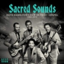 Sacred Sounds: Dave Hamilton's Raw Detroit Gospel 1969-1974 - CD