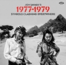 Jon Savage's 1977-1979: Symbols Clashing Everywhere - CD