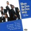 Shoo Be Doo Be Doo Wop - CD