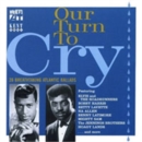 Our Turn To Cry - CD