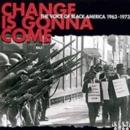 Change Is Gonna Come, A - The Voice of Black America 1964-73 - CD