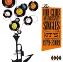 100 Club Anniversary Singles: 6T's 1979-2009 - CD