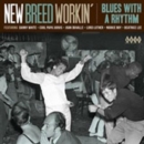 New Breed Workin': Blues With a Rhythm - CD