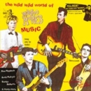 The Wild Wild World of Mondo Movies Music - CD