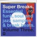 Super Breaks Vol. 3: Essential Funk, Soul And Jazz Samples & Break Beats - CD