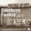 Southern Funkin': Louisiana Funk and Soul 1967-1979 - CD