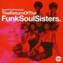 The Return of the Funk Soul Sisters - CD