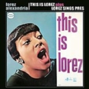 This Is Lorez/lorez Sings Pres - CD