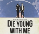 Die Young With Me - CD