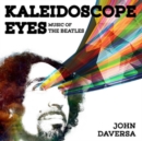 Kaleidoscope Eyes: Music of the Beatles - CD