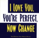 I Love You, You're Perfect, Now Change - CD
