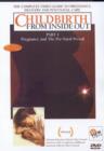 Childbirth from Inside Out: Part 1: Pregnancy and the Pre-Natal.. - DVD