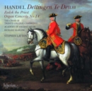 Handel: Dettingen Te Deum/Zadok the Priest/Organ Concerto No. 14 - CD