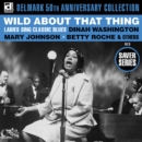 Wild About That Thing: Ladies Sing Classic Blues - CD