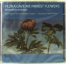 Flora Gave Me Fairest Flowers: 21 Madrigals (Rutter) - CD